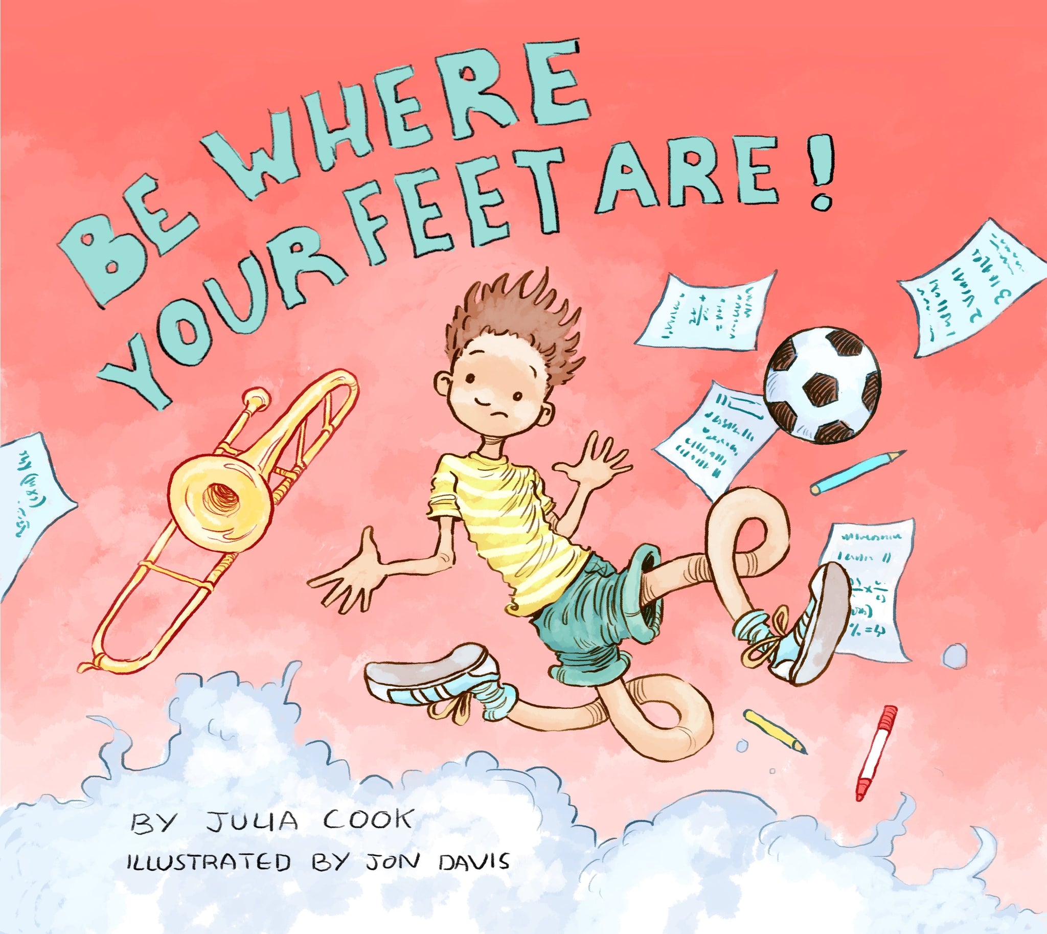 Be Where Your Feet Are